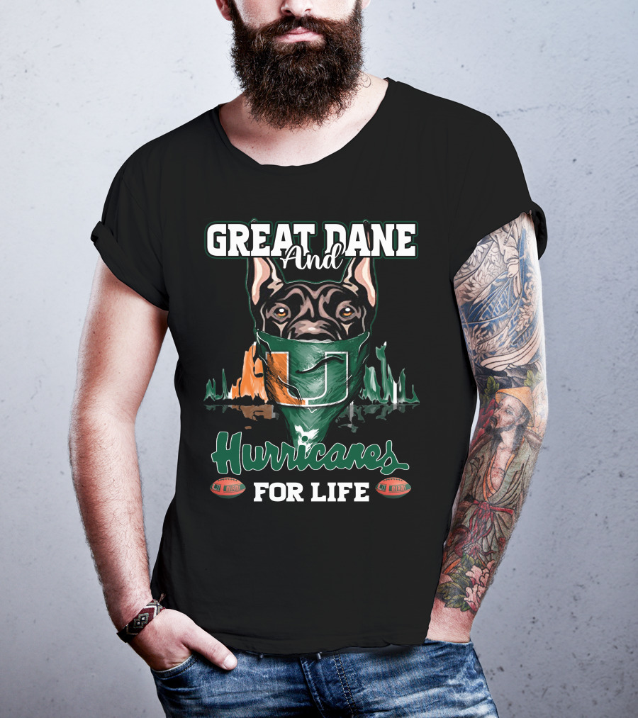 Great Dane And Hurricanes For Life T-Shirt