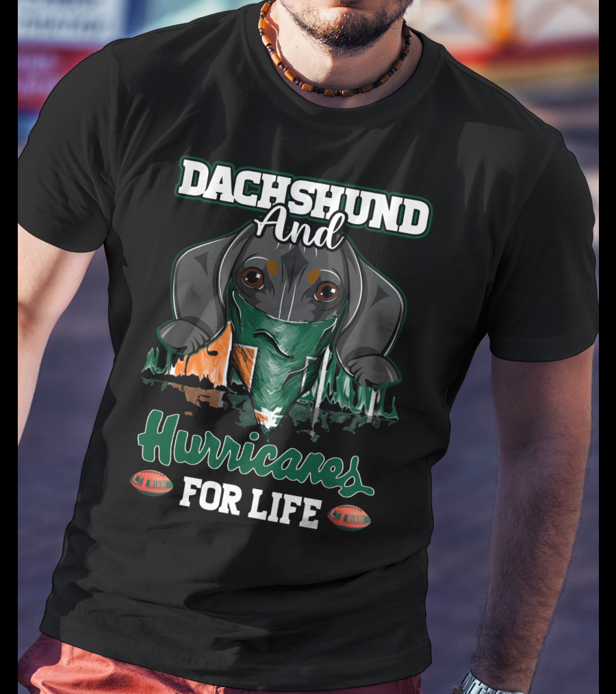 Dachshund And Hurricanes For Life Miami T-Shirt