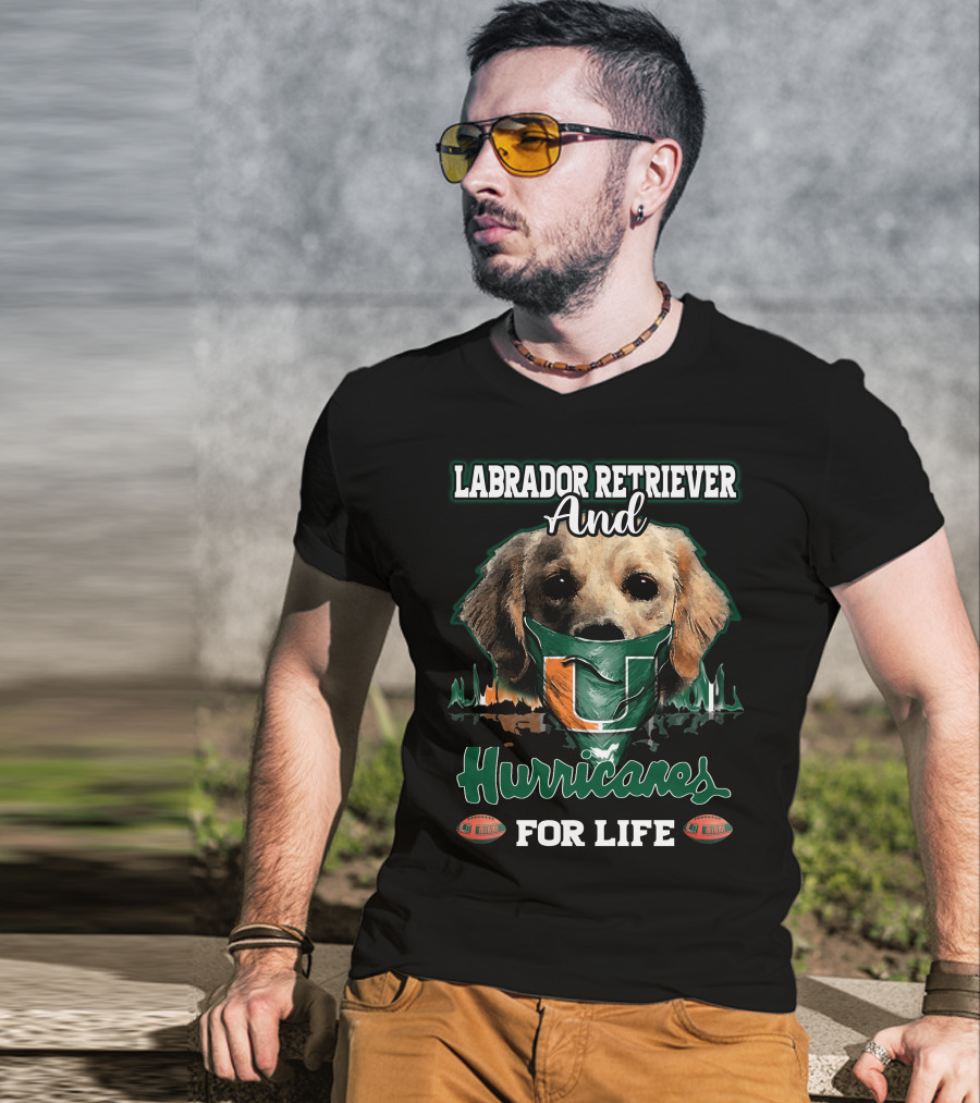 Labrador Retriever And Hurricanes For Life T-Shirt