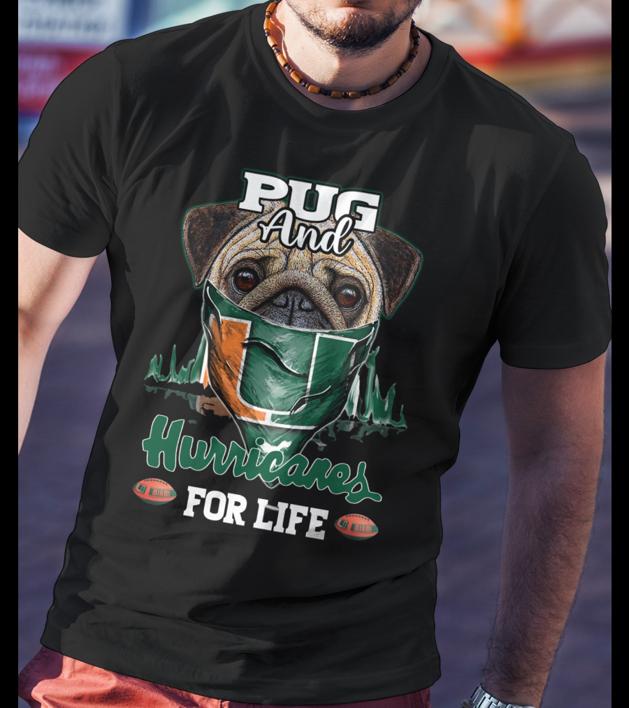 Pug And Hurricanes For Life Miami T-Shirt