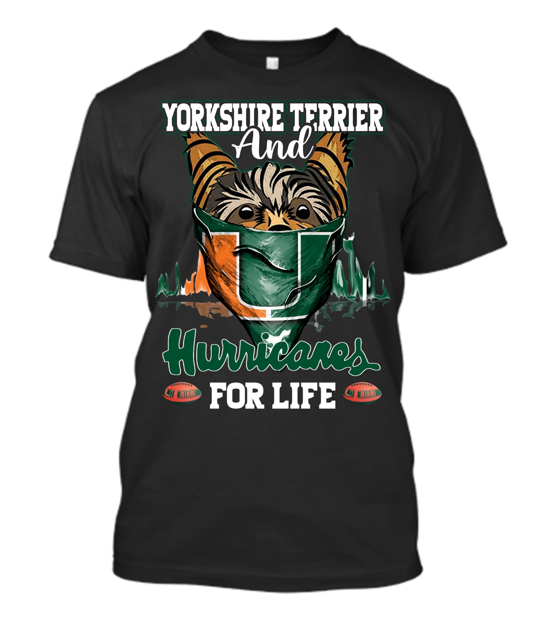 Yorkshire Terrier And Miami Hurricanes For Life T-Shirt
