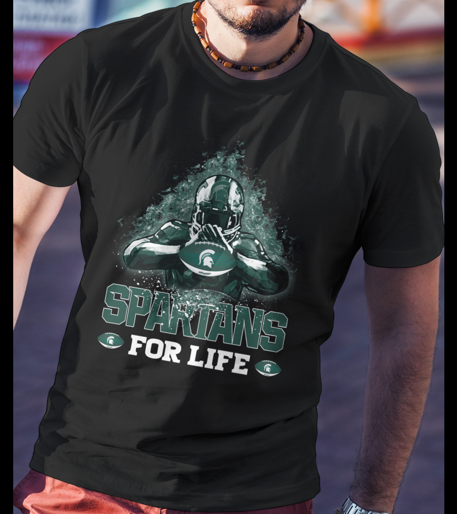 Spartans For Life Michigan State Football Fan Spirit T-Shirt