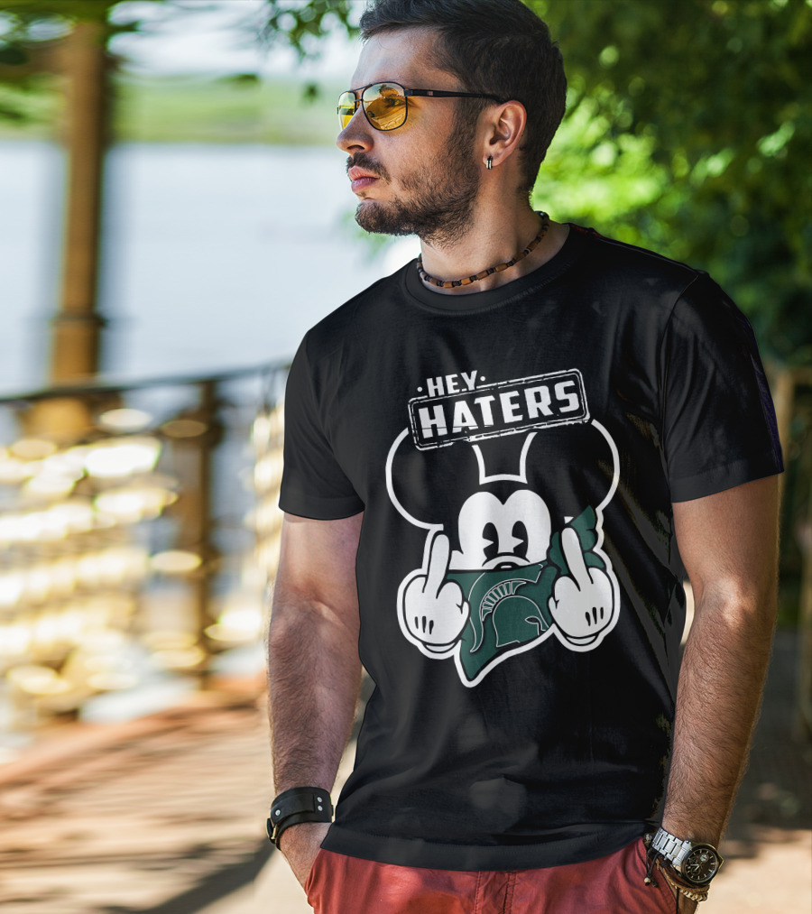 Hey Haters Mick Michigan State Spartans T-Shirt