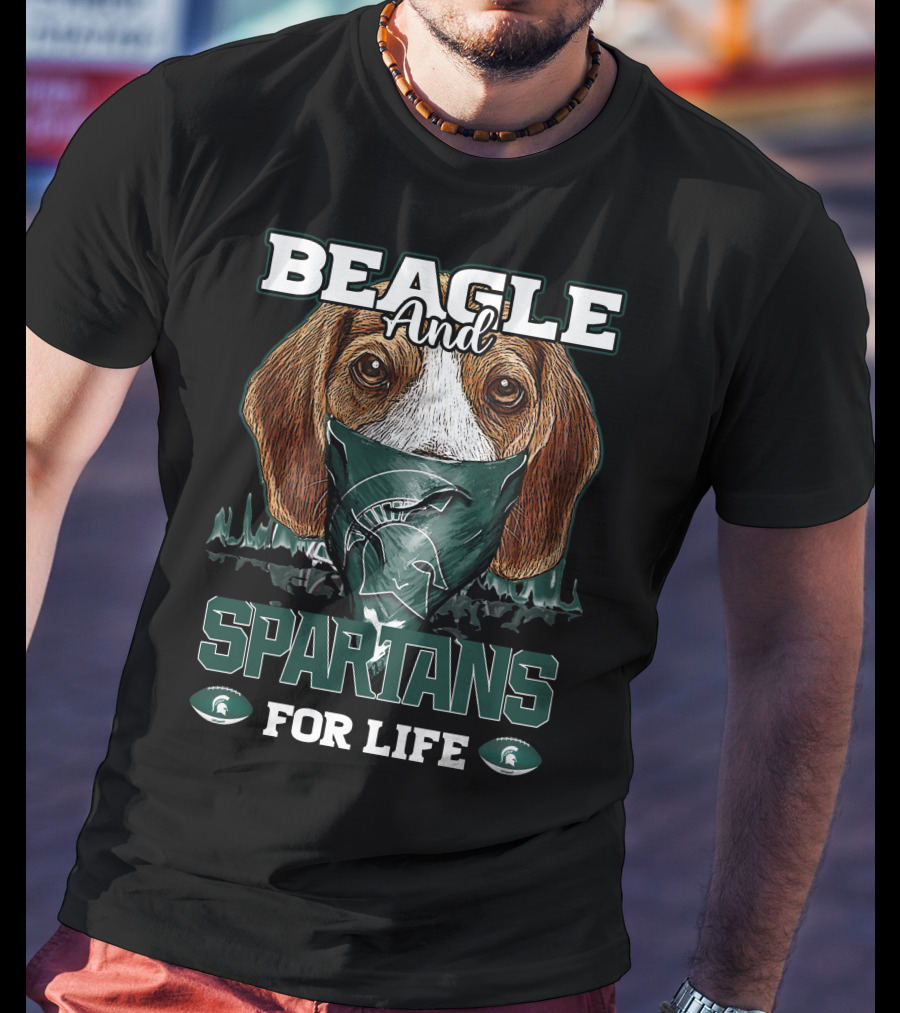 Beagle And Michigan State Spartans For Life T-Shirt