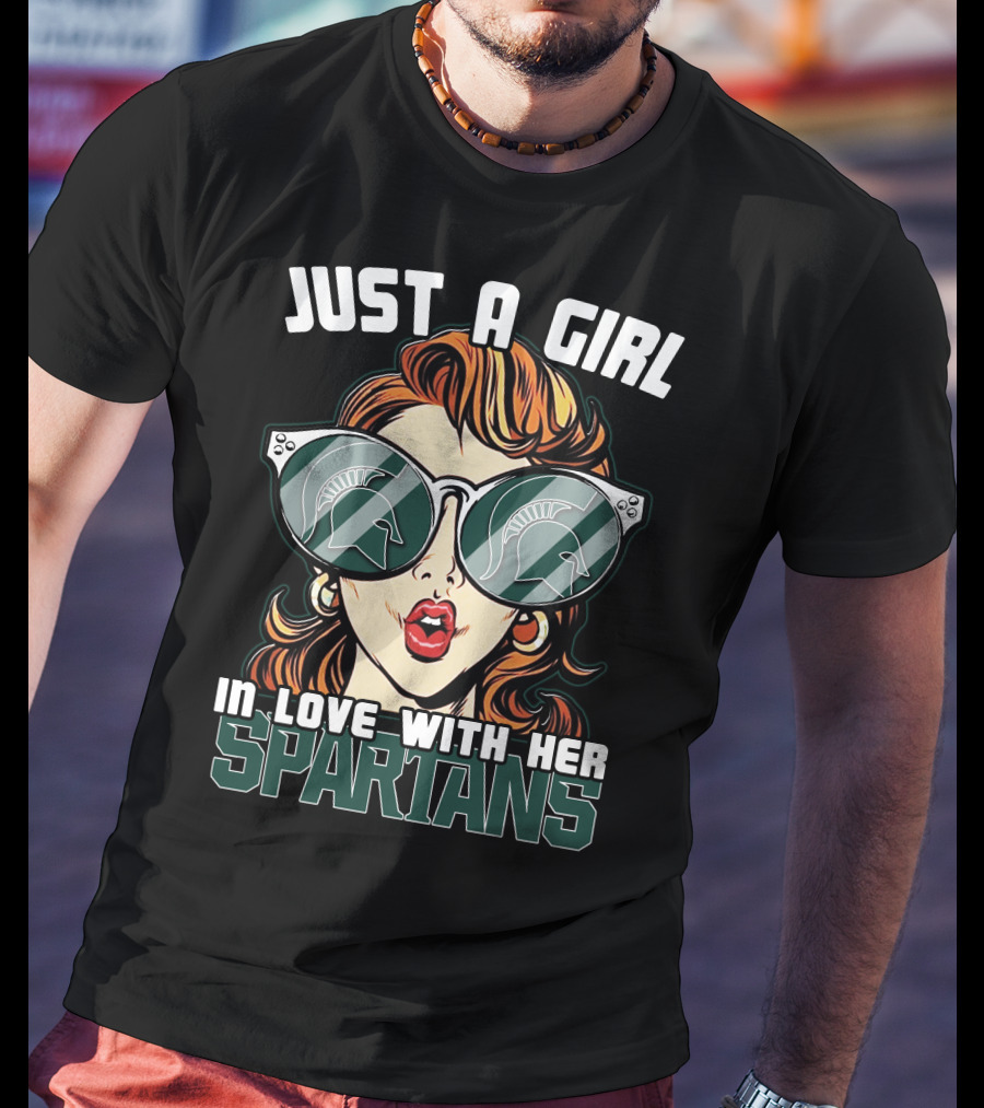 Just A Girl In Love With Her Michigan State Spartans T-Shirt