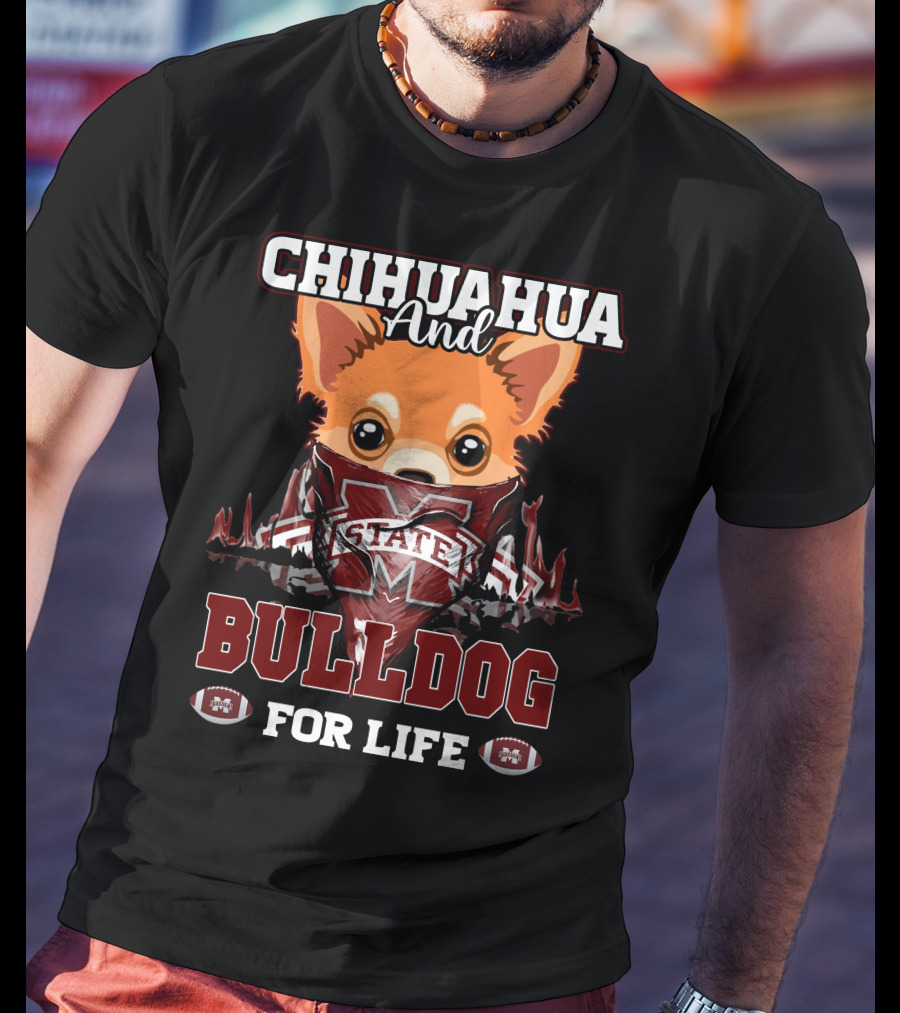 Chihuahua And Bulldog Mississippi State For Life T-Shirt
