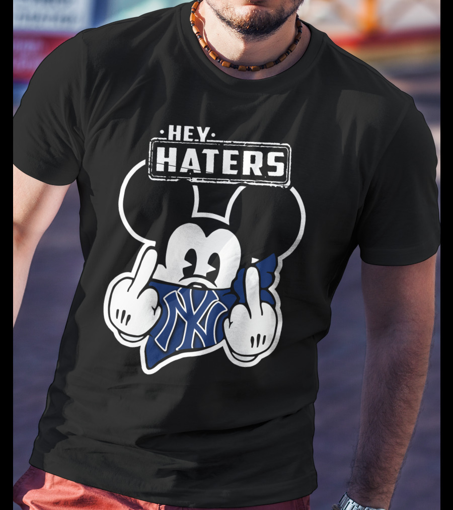 Hey Haters Mick New York Yankees T-Shirt