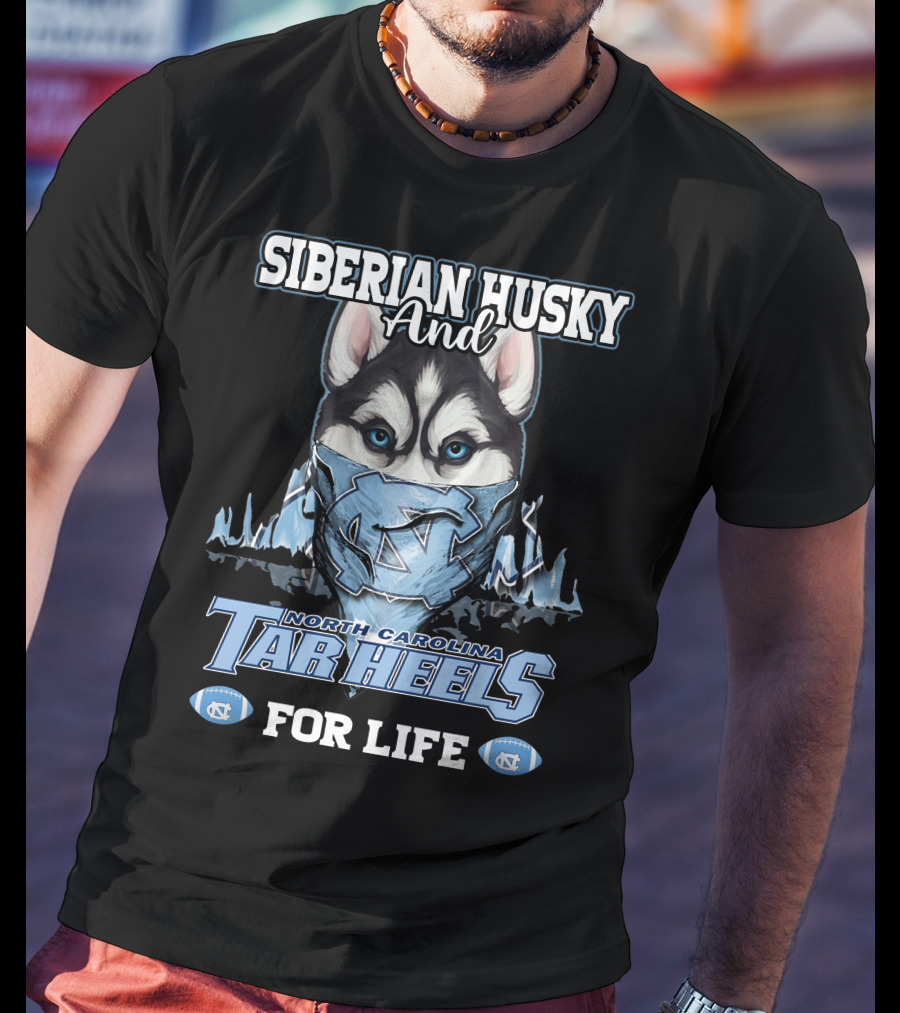 Siberian Husky And North Carolina Tar Heels For Life T-Shirt