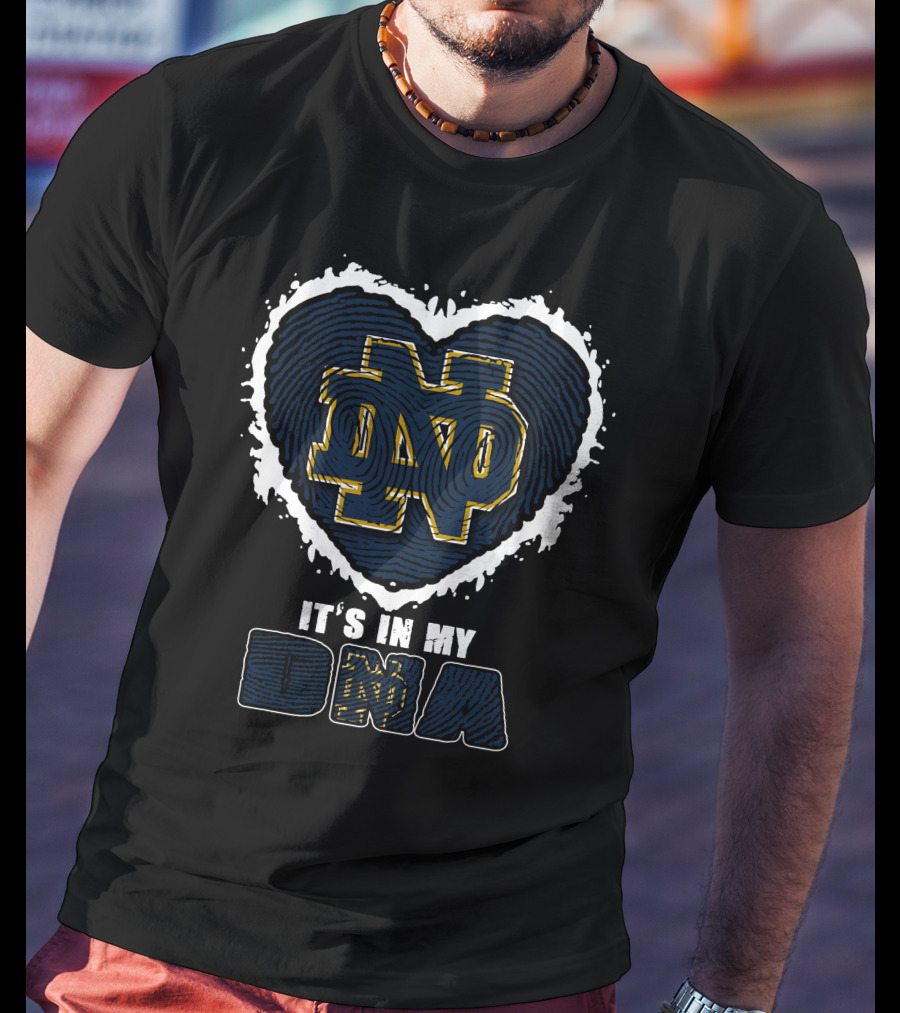 Notre Dame Fighting Irish It's In My DNA Heart T-Shirt