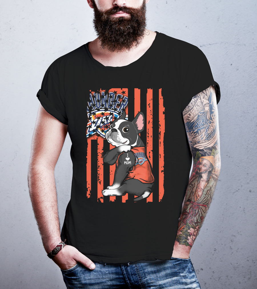 Boston Terrier I Love Mom Oklahoma City Thunder Fan T-Shirt