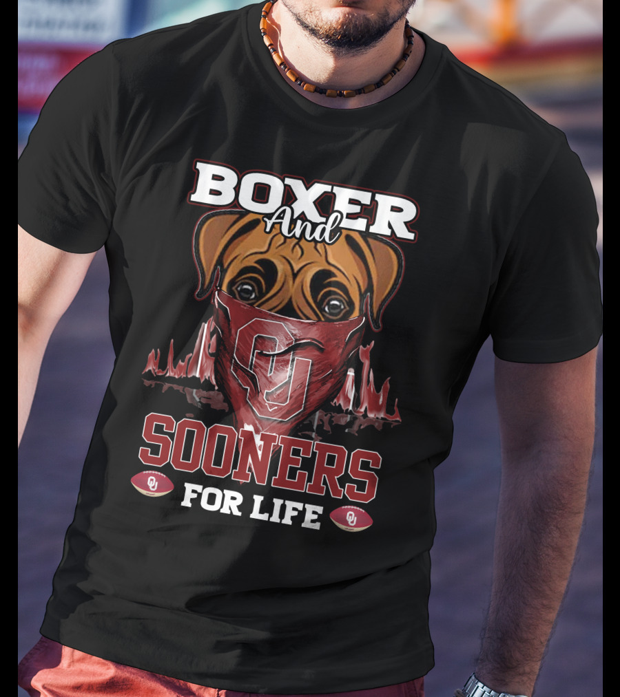 Boxer And Sooners For Life Oklahoma OU Football Dog Fan T-Shirt
