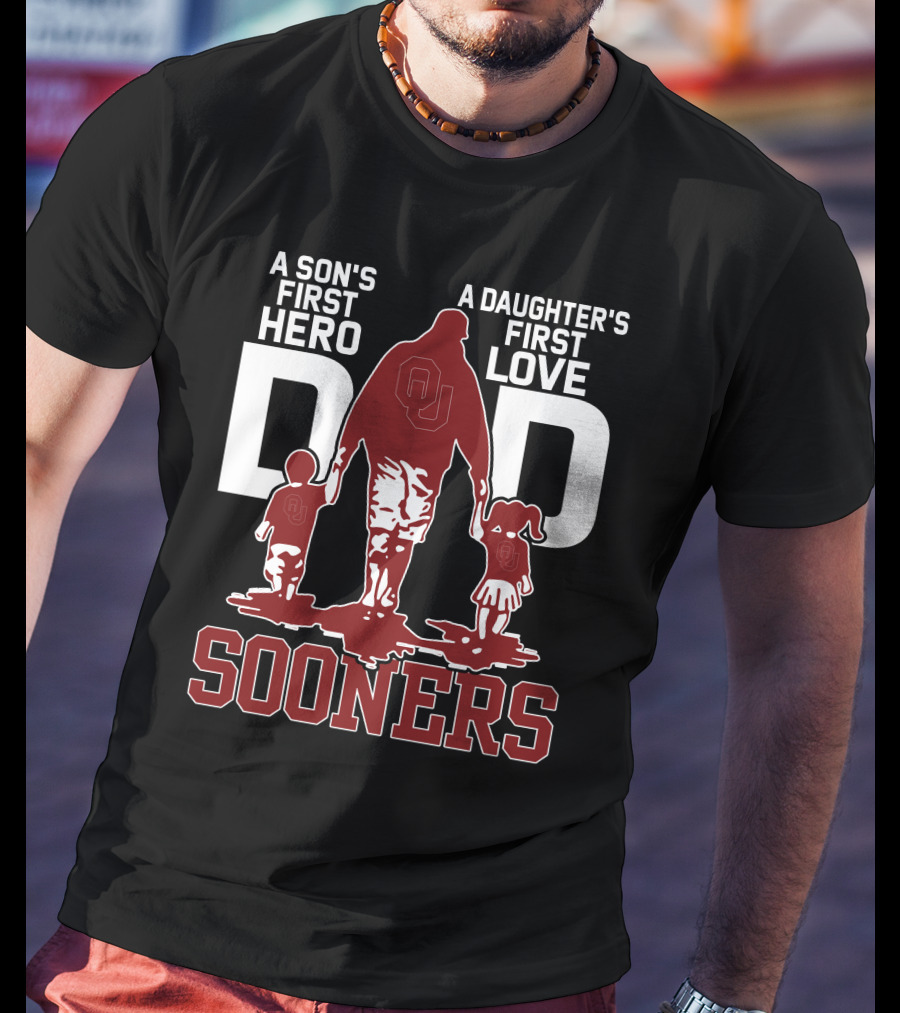 A Son's First Hero Dad A Daughter's First Love Sooners T-Shirt