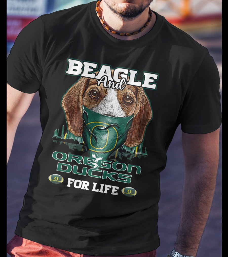 Beagle And Oregon Ducks For Life T-Shirt