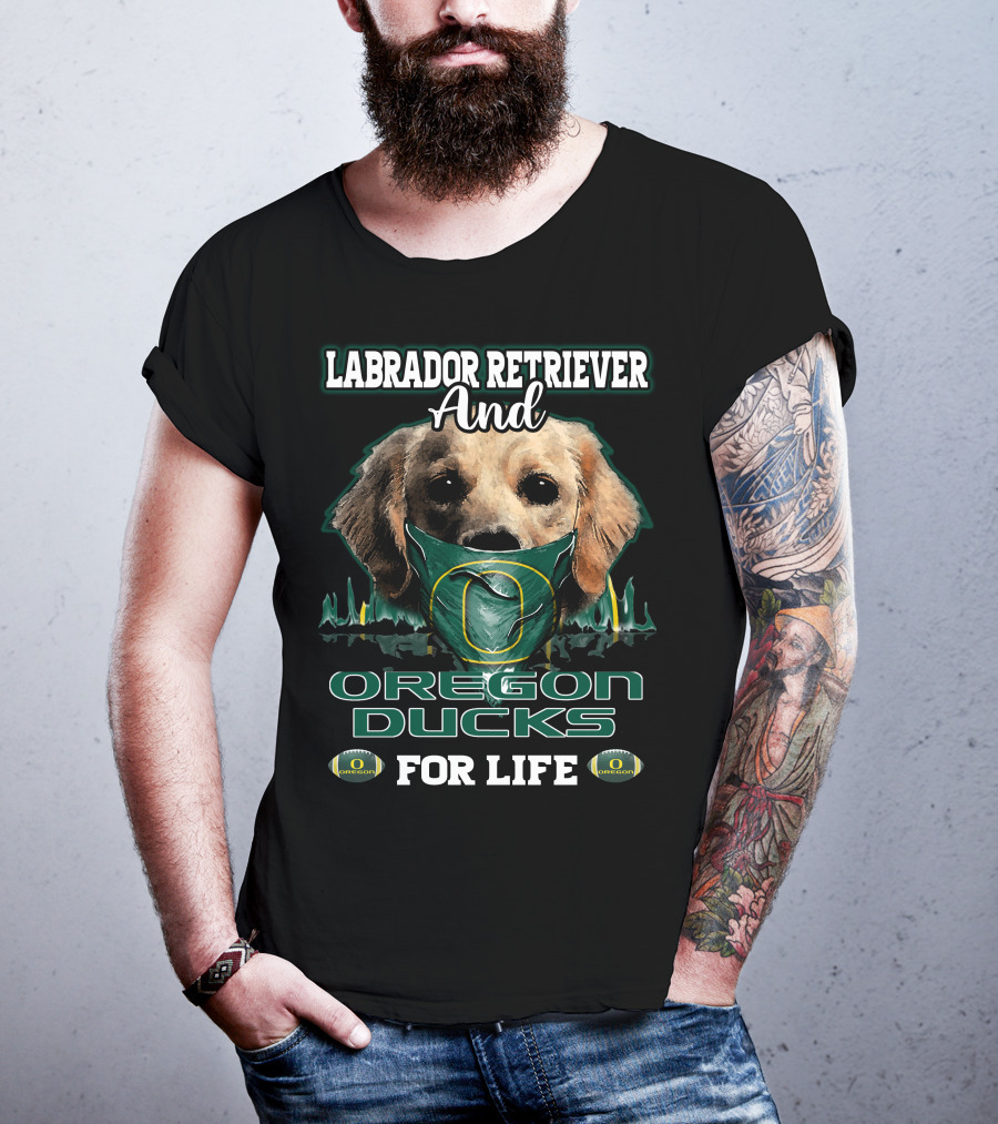 Labrador Retriever And Oregon Ducks For Life T-Shirt