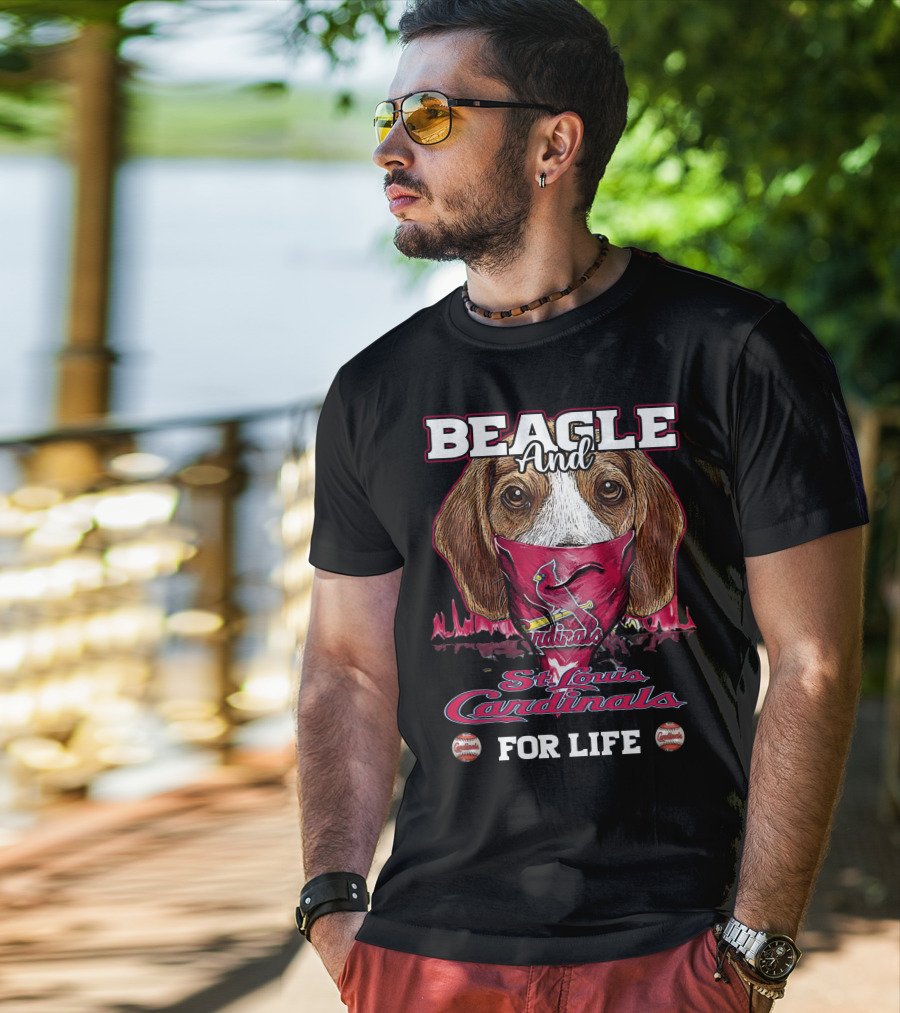Beagle And St. Louis Cardinals For Life T-Shirt
