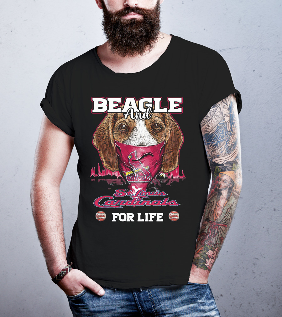 Beagle And St. Louis Cardinals For Life T-Shirt