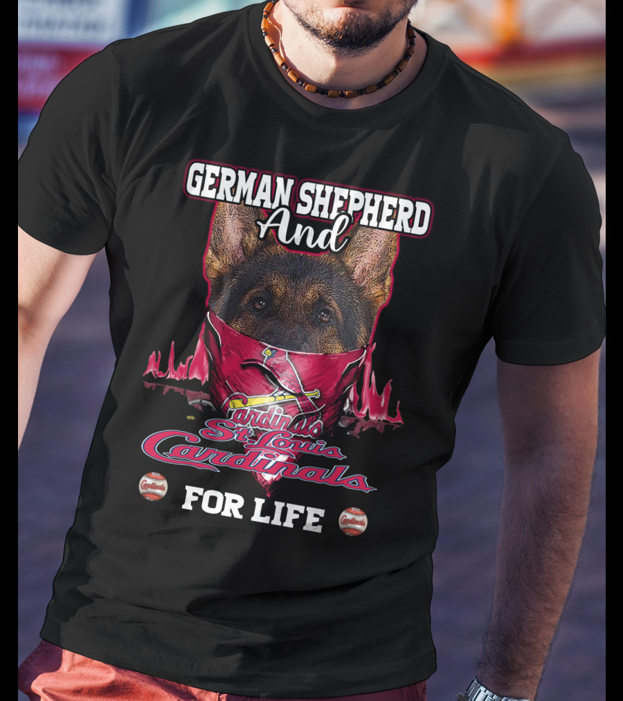 German Shepherd And St. Louis Cardinals For Life T-Shirt