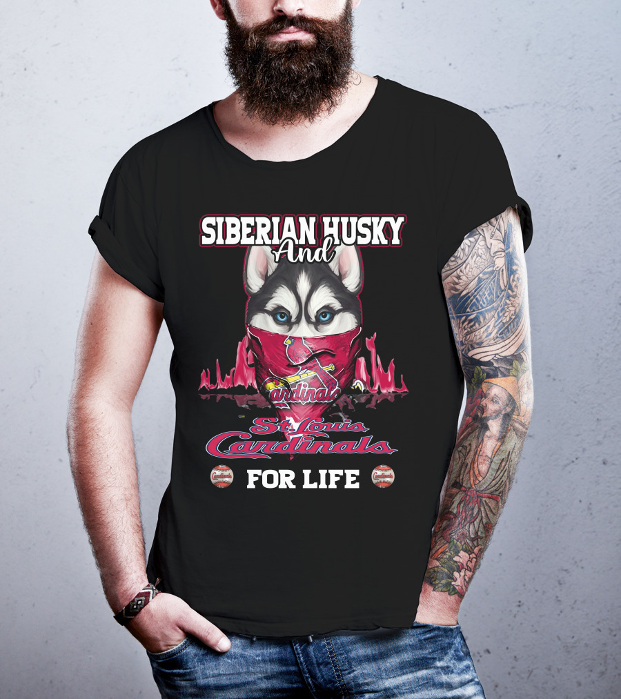 Siberian Husky And St. Louis Cardinals For Life T-Shirt