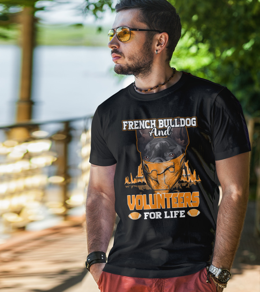 French Bulldog And Volunteers For Life Tennessee T-Shirt