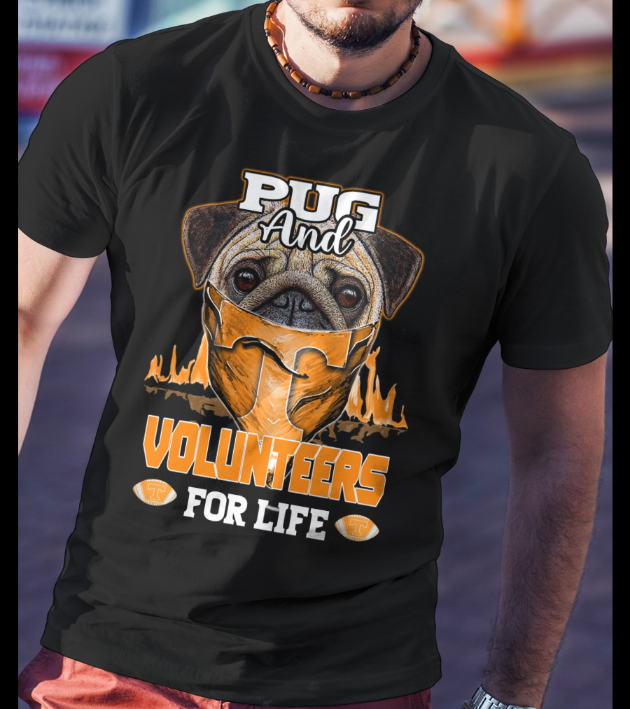Pug And Volunteers For Life Tennessee T-Shirt
