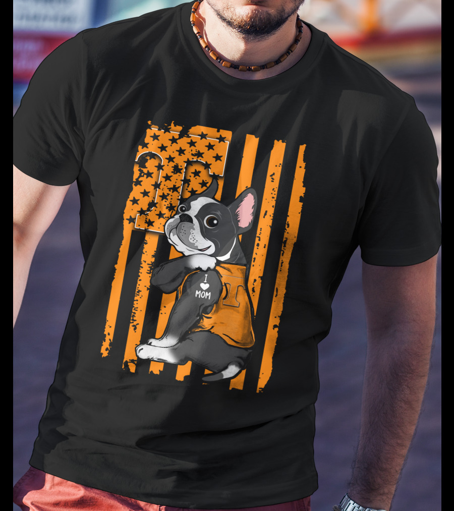 Boston Terrier I Love Mom Tennessee Volunteers Orange Flag T-Shirt