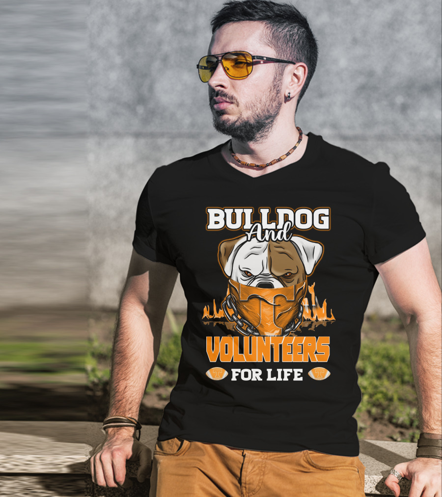 Bulldog And Volunteers For Life Tennessee T-Shirt