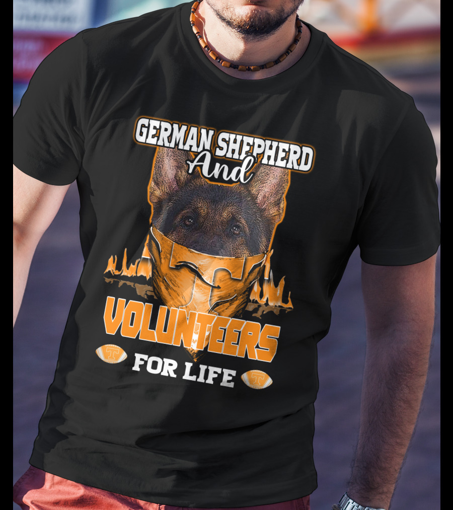 German Shepherd And Volunteers For Life T-Shirt