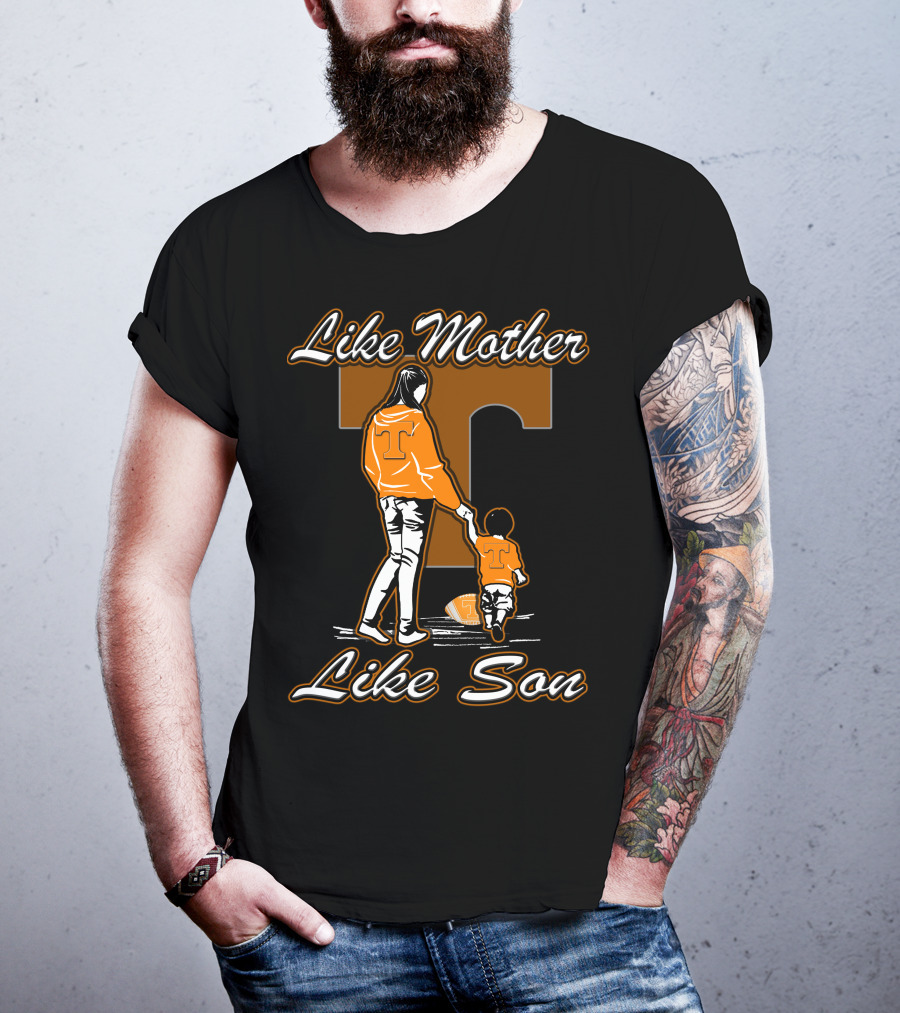 Like Mother Like Son Tennessee Volunteers T-Shirt