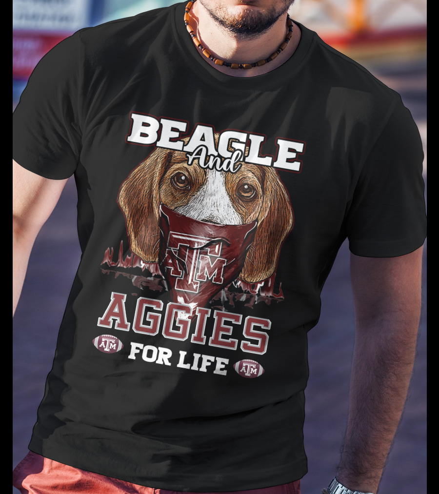 Beagle And Aggies Texas A&M For Life T-Shirt