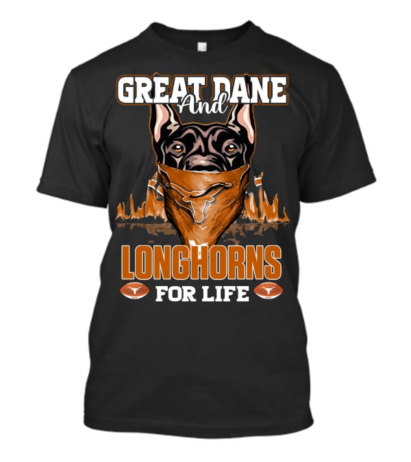 Great Dane And Longhorns For Life T-Shirt