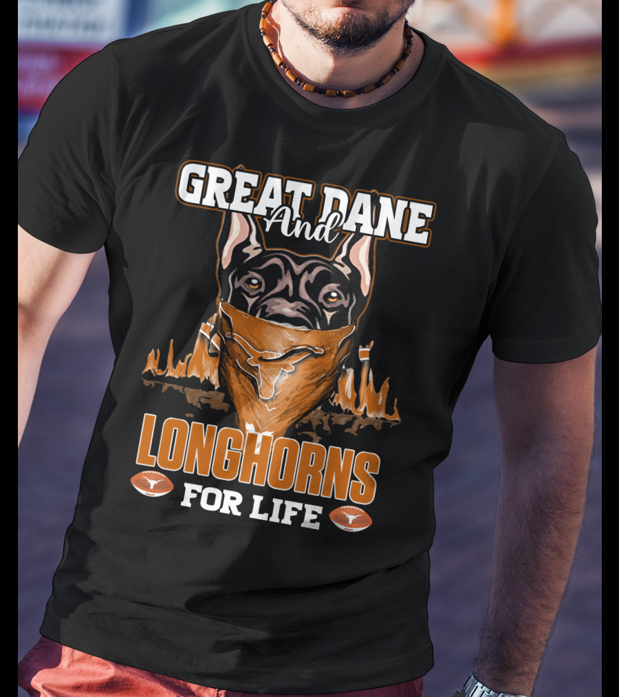 Great Dane And Longhorns For Life T-Shirt