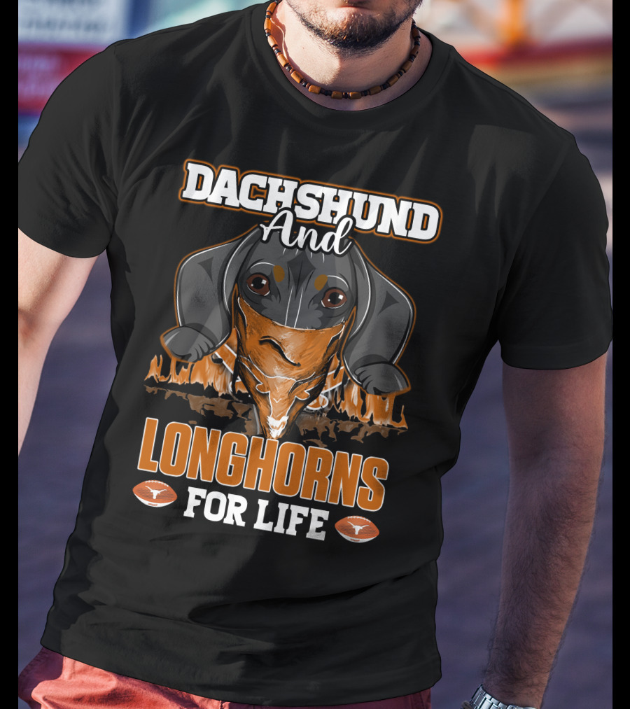 Dachshund And Longhorns For Life T-Shirt