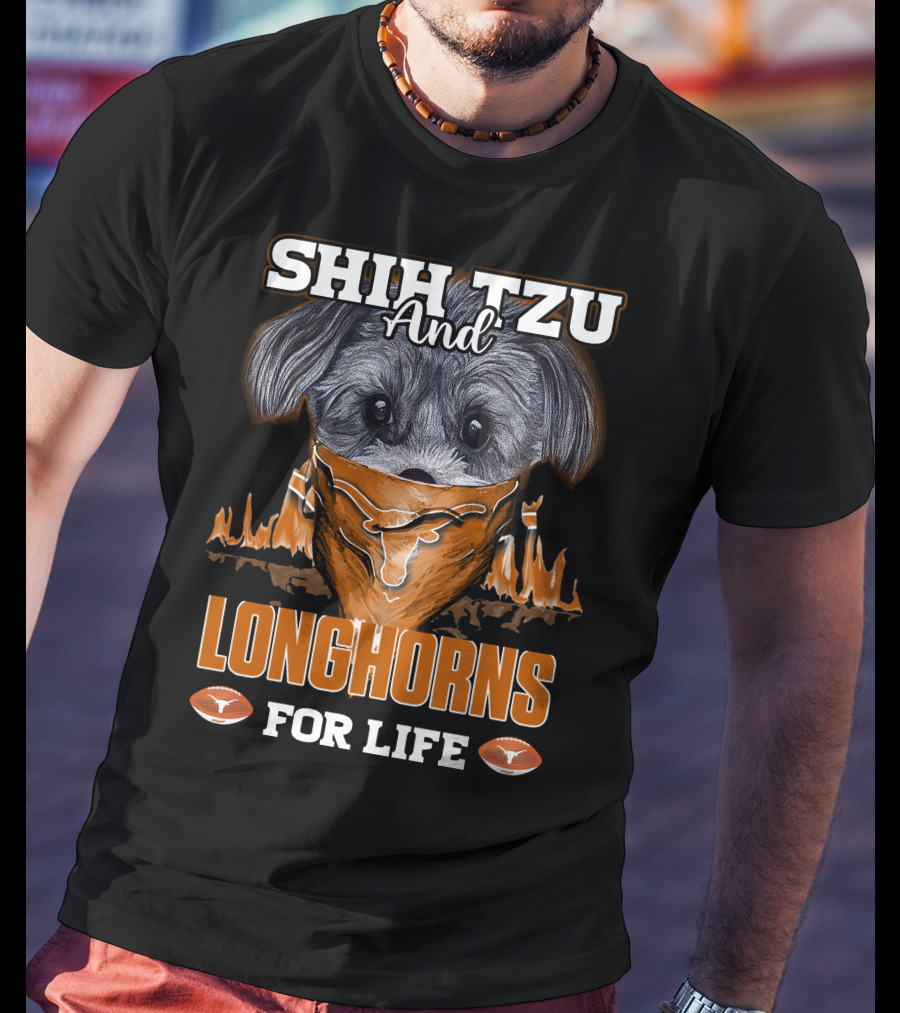 Shih Tzu And Longhorns For Life T-Shirt