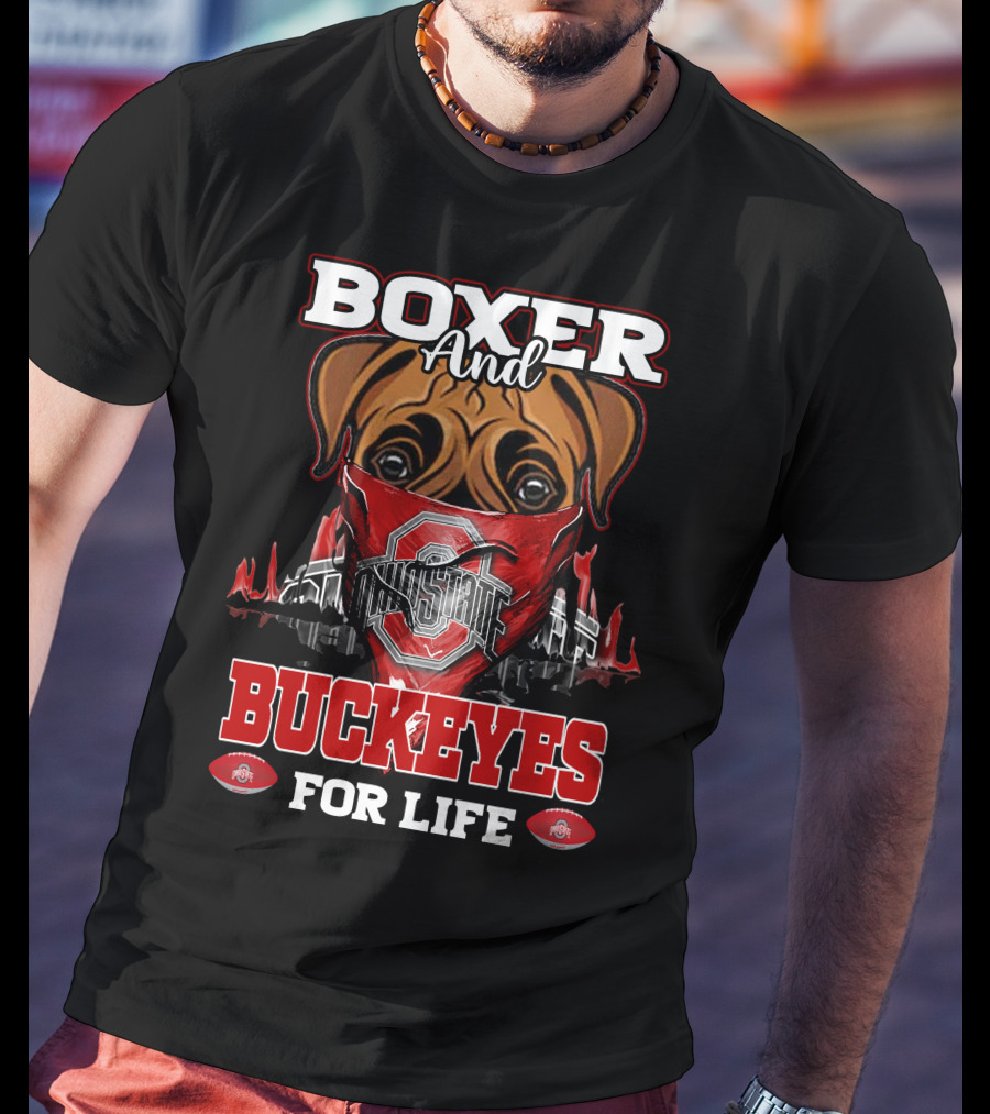 Boxer And Buckeyes Ohio State For Life T-Shirt