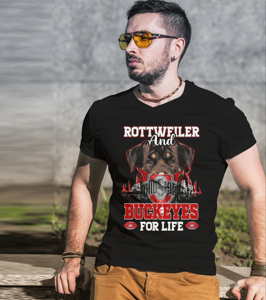Rottweiler And Ohio State Buckeyes For Life T-Shirt