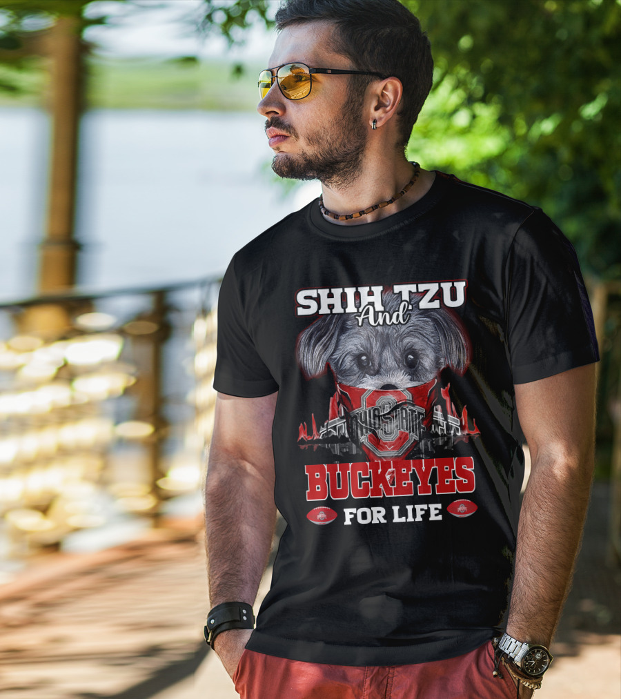 Shih Tzu And Ohio State Buckeyes For Life T-Shirt