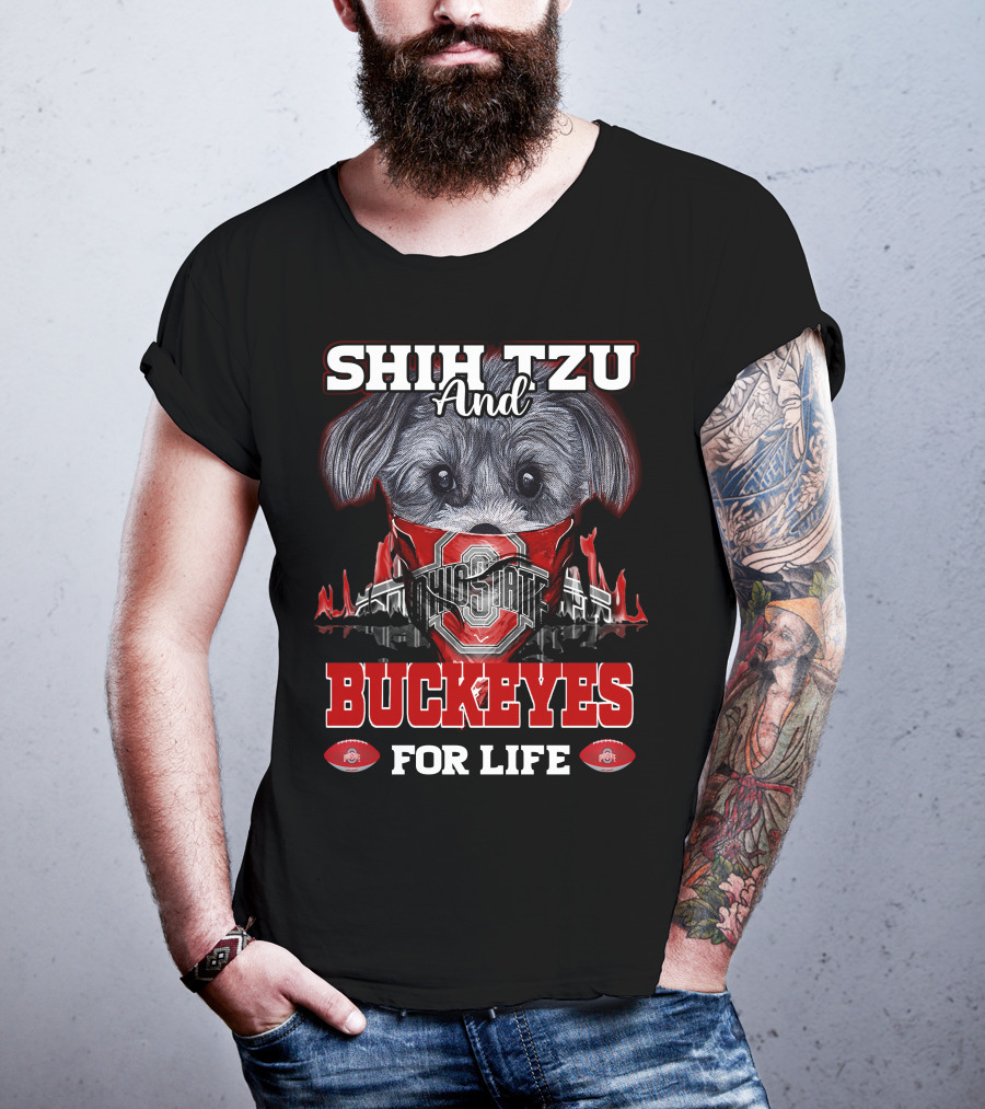 Shih Tzu And Ohio State Buckeyes For Life T-Shirt