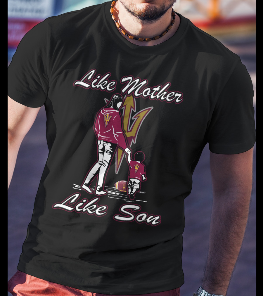 Like Mother Like Son Lmls Sun Devils T-Shirt