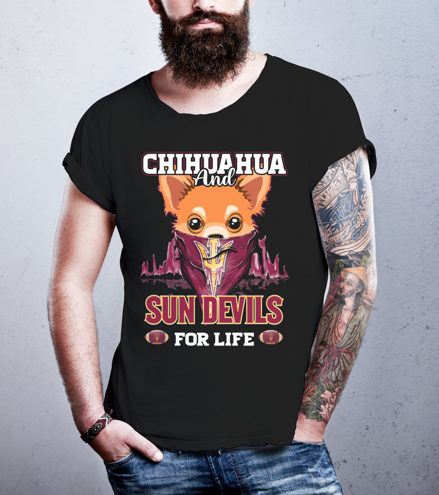 Chihuahua And Sun Devils For Life T-Shirt