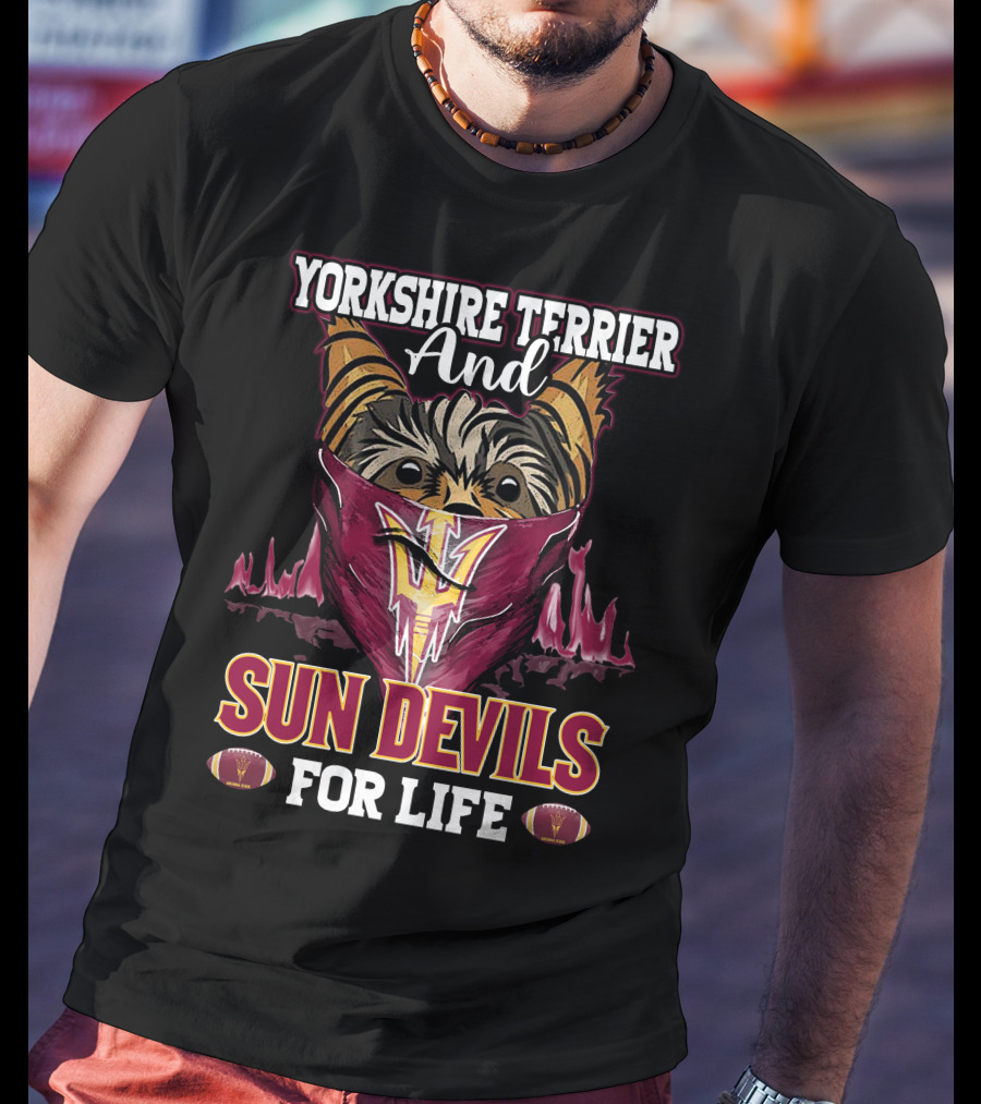 Yorkshire Terrier And Sun Devils For Life T-Shirt