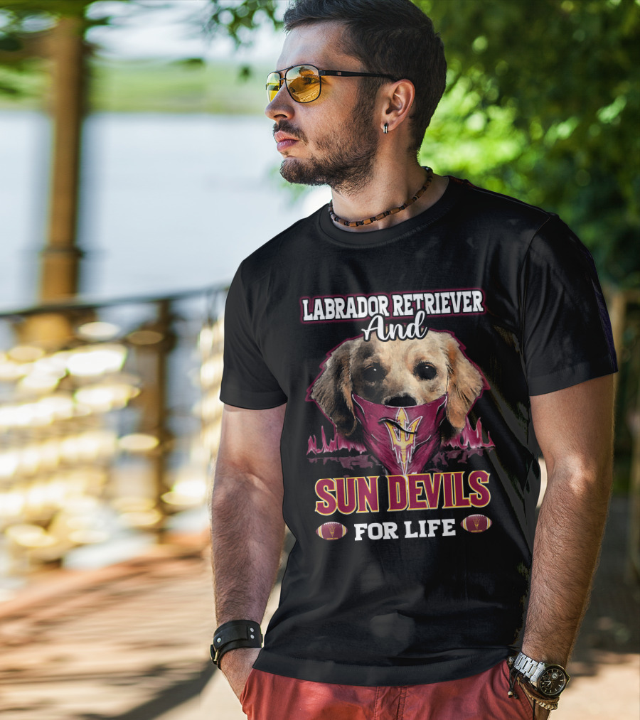Labrador Retriever And Sun Devils For Life T-Shirt