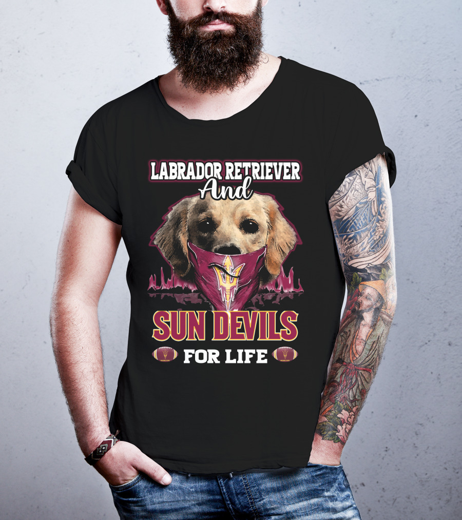 Labrador Retriever And Sun Devils For Life T-Shirt