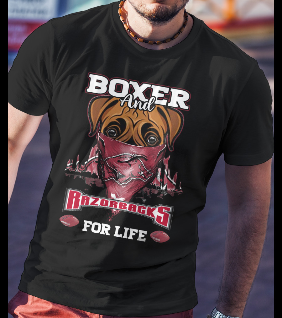 Boxer And Razorbacks For Life Arkansas T-Shirt