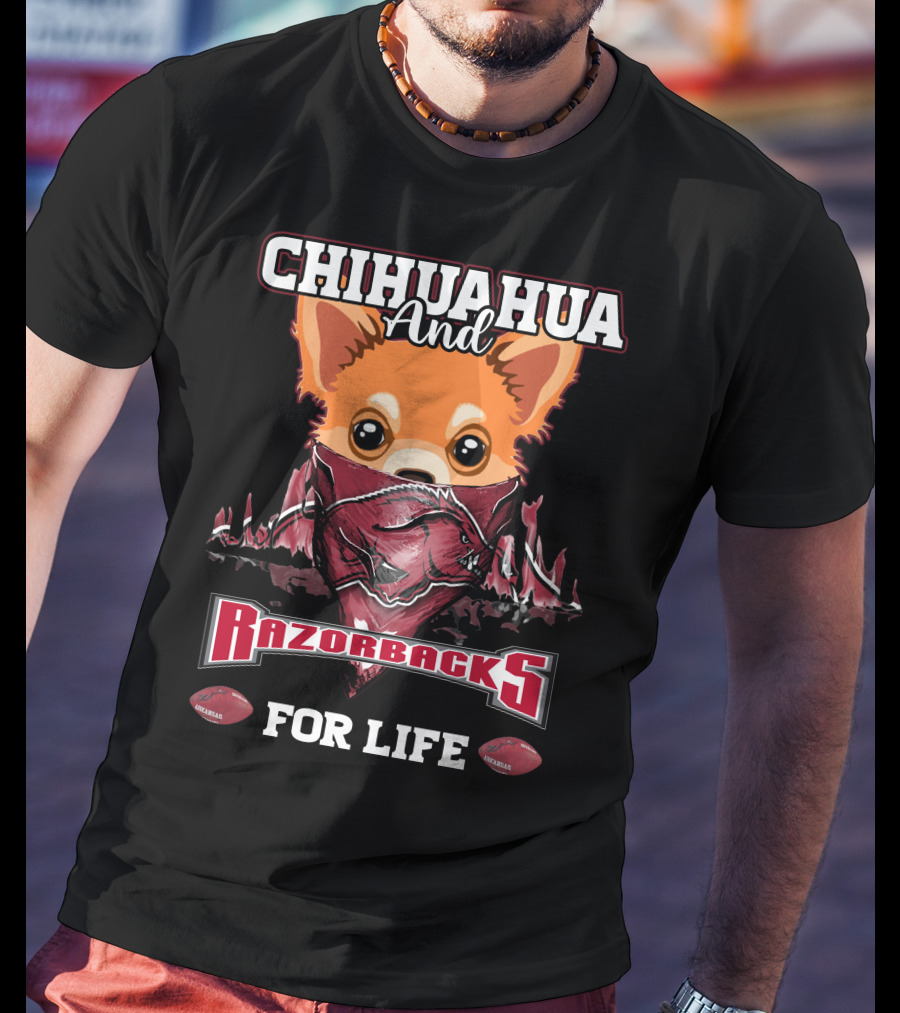 Chihuahua And Razorbacks For Life T-Shirt