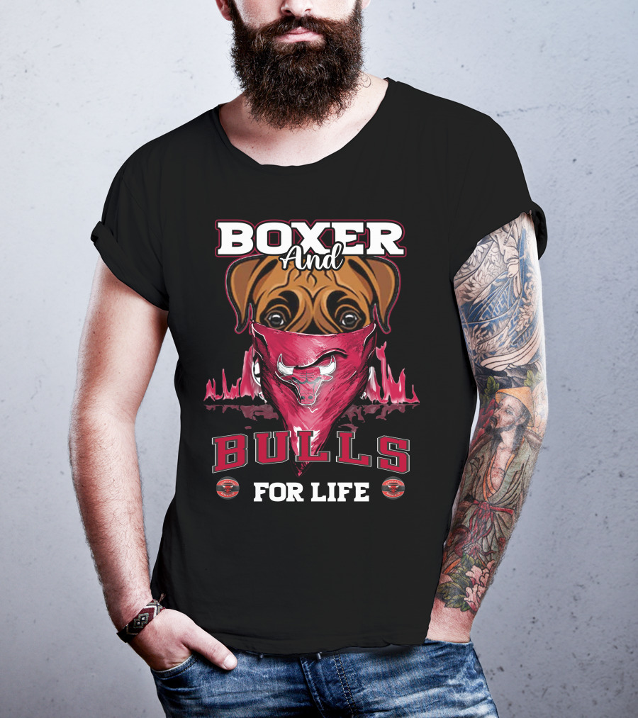 Boxer And Bulls For Life Chicago Bulls T-Shirt