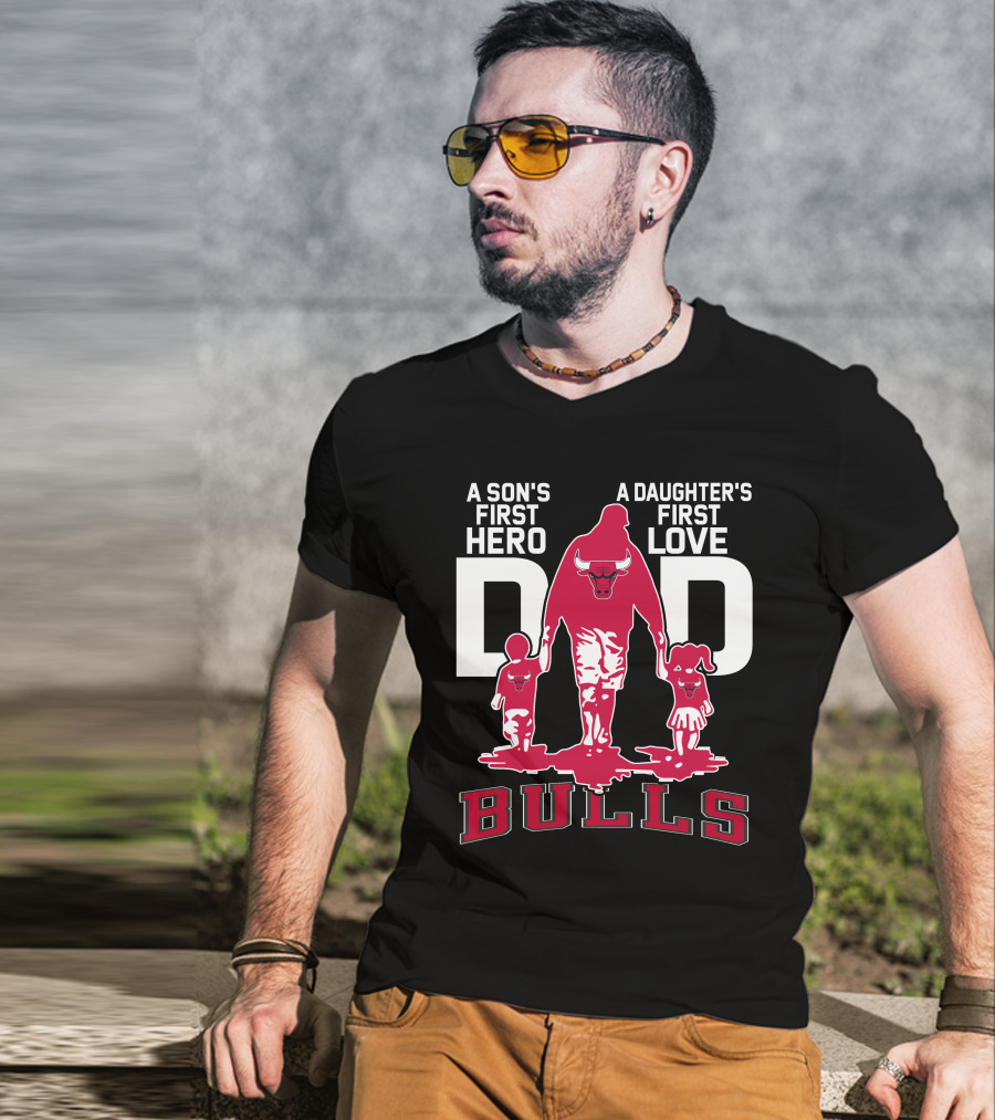 A Son's First Hero A Daughter's First Love Dad Bulls T-Shirt