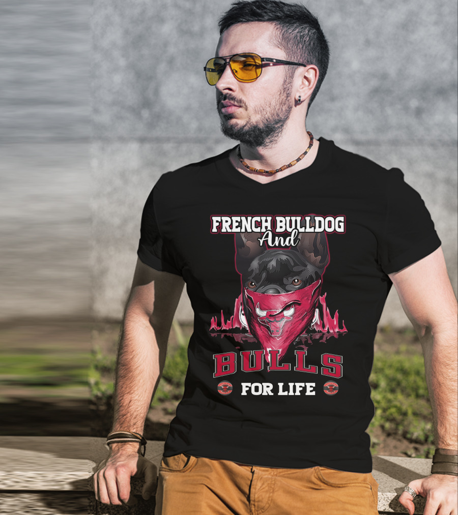 French Bulldog And Bulls For Life T-Shirt