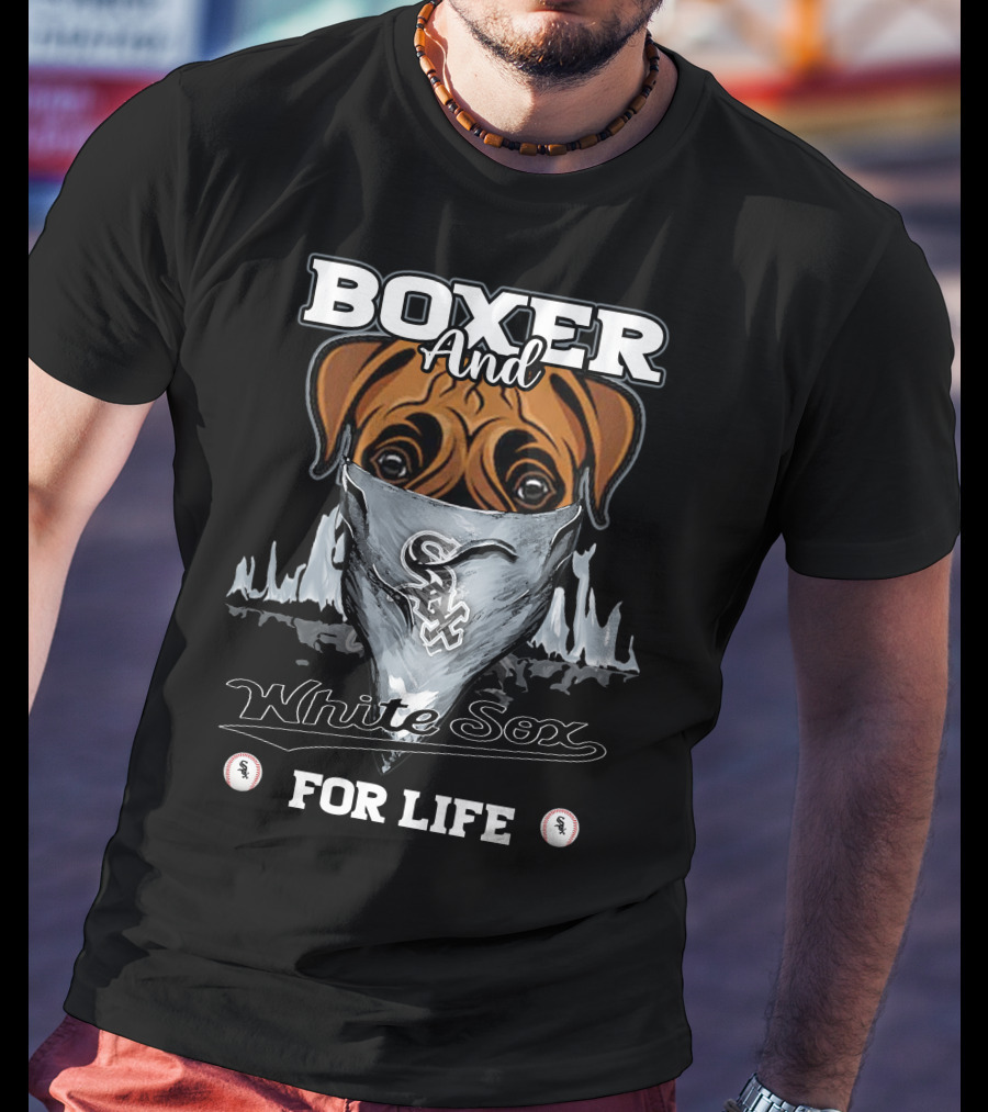 Boxer And White Sox For Life T-Shirt