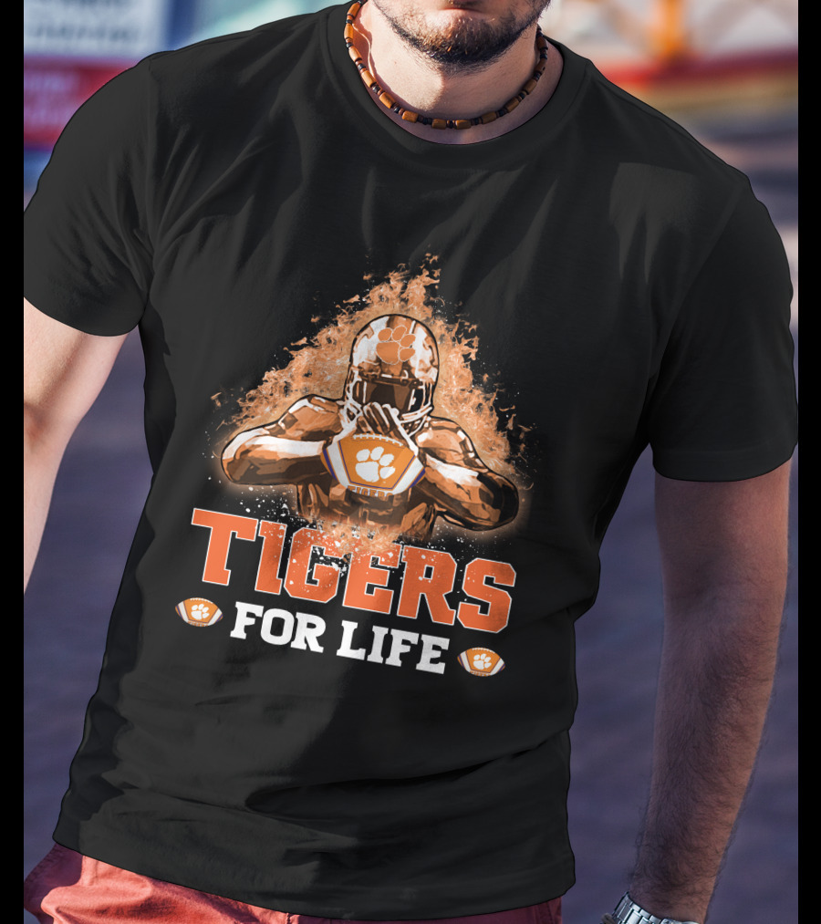 Tigers For Life Clemson Football Fanatic T-Shirt