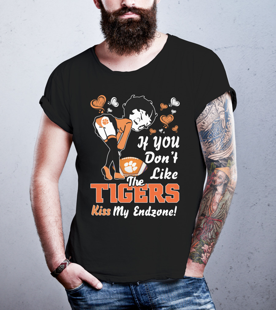 If You Don't Like The Tigers Kiss My Endzone T-Shirt